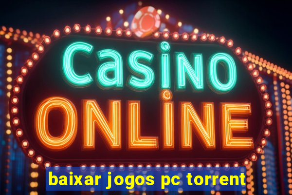 baixar jogos pc torrent